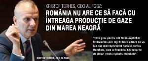 Kristof Terhes: România nu are ce să facă cu întreaga producţie de gaze din Marea Neagră 1