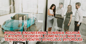 Porsche Engineering Romania acordă o atenție deosebită domeniului noilor tehnologii pentru vehiculul viitorului 1