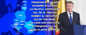 Preşedintele Klaus Iohannis va găzdui cel de-al treilea Summit al Iniţiativei celor Trei Mări 1