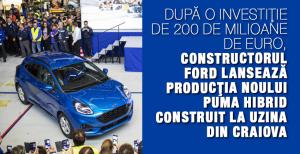 După o investiţie de 200 de milioane de euro, constructorul Ford lansează producţia noului Puma hibrid construit la uzina din Craiova 1
