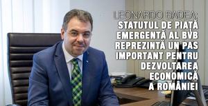 Leonardo Badea: Statutul de piață emergentă al BVB reprezintă un pas important pentru dezvoltarea economică a României 1