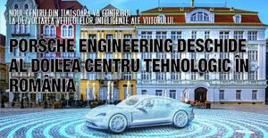 Porsche Engineering deschide al doilea centru tehnologic în România 1