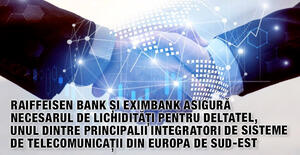 Raiffeisen Bank și EximBank asigură necesarul de lichidități pentru Deltatel, unul dintre principalii integratori de sisteme de telecomunicații din Europa de Sud-Est 1
